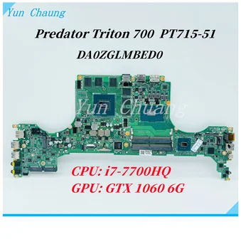 DA0ZGLMBED0 NBQ2K110027 Anakart İçin Acer Predator Triton 700 PT715-51 laptop anakart ı7-7700HQ CPU GTX 1060 6G GPU