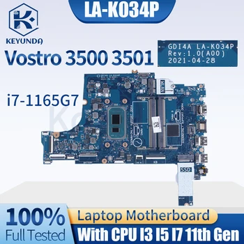 GDI4A LA-K034P Dell Vostro 3500 3501 İçin Dizüstü Anakart 0F3DD5 CN-03TNDR 03TNDR 0FTXD9 I3 I5 I7-11th DDR4 Laptop Anakart